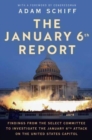 Image for The January 6th Report  : findings from the Select Committee to investigate the January 6th attack on the United States Capitol