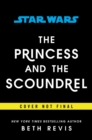 Image for Star Wars: The Princess and the Scoundrel