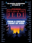 Image for From a Certain Point of View: Return of the Jedi (Star Wars)