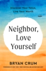 Image for Neighbor, Love Yourself