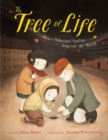 Image for The Tree of Life : How a Holocaust Sapling Inspired the World
