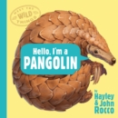 Image for Hello, I&#39;m a Pangolin (Meet the Wild Things, Book 2)