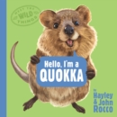 Image for Hello, I&#39;m a Quokka (Meet the Wild Things, Book 3)