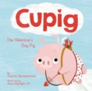 Image for Cupig : The Valentine&#39;s Day Pig