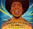 Image for Bridges Instead of Walls : The Story of Mavis Staples