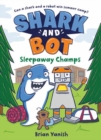 Image for Shark and Bot #2: Sleepaway Champs