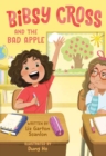 Image for Bibsy Cross and the Bad Apple