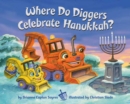 Image for Where Do Diggers Celebrate Hanukkah?