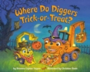 Image for Where Do Diggers Trick-or-Treat?
