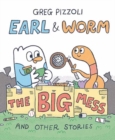 Image for Earl &amp; Worm #2: The Big Mess and Other Stories