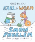 Image for Earl &amp; Worm #3: Snow Problem and Other Stories