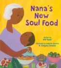 Image for Nana&#39;s New Soul Food : Discovering Vegan Soul Food