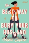 Image for Best Way to Bury Your Husband