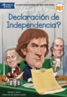 Image for Qu  es la Declaraci n de Independencia?