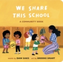 Image for We share this school  : a community book