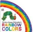 Image for The Very Hungry Caterpillar&#39;s Rainbow Colors