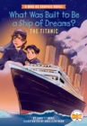 Image for What Was Built to Be a Ship of Dreams?: The Titanic