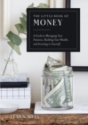 Image for The little book of money  : a guide to managing your finances, building your wealth, &amp; investing in yourself