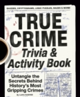 Image for True Crime Trivia &amp; Activity Book