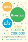 Image for One Question a Day to Stay Close and Crious : A Couple&#39;s Journey for a Lifetime of Love