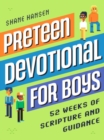 Image for Preteen Devotional for Boys : 52 Weeks of Scripture and Guidance