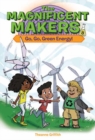 Image for The Magnificent Makers #8: Go, Go, Green Energy!