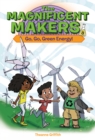 Image for Magnificent Makers #8: Go, Go, Green Energy!