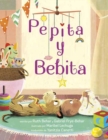 Image for Pepita y Bebita (Pepita Meets Bebita Spanish Edition)