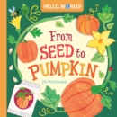 Image for Hello, World! From Seed to Pumpkin