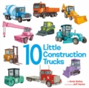 Image for 10 Little Construction Trucks