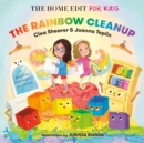 Image for The rainbow cleanup: a magical organizing adventure