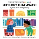 Image for Let&#39;s Put That Away! My First Book of Organizing