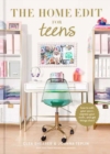 Image for The Home Edit for Teens : How to Edit Your Space, Express Your Style, and Get Things Done!
