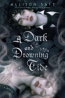 Image for A Dark and Drowning Tide : A Novel