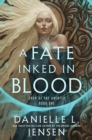 Image for A Fate Inked in Blood : Book One of the Saga of the Unfated