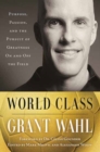 Image for World Class : The Life and Work of Grant Wahl