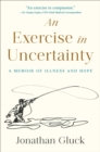 Image for Exercise in Uncertainty, An