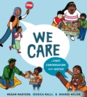 Image for We Care: A First Conversation About Justice