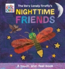 Image for The Very Lonely Firefly&#39;s Nighttime Friends
