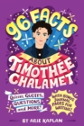Image for 96 Facts About Timothee Chalamet : Quizzes, Quotes, Questions, and More! With Bonus Journal Pages for Writing!