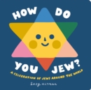 Image for How Do You Jew?