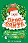 Image for Dear Santa: A Christmas Wish List and Gratitude Journal for Kids
