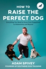 Image for How to Raise the Perfect Dog