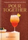 Image for Pour Together: A Cocktail Recipe Book