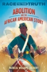 Image for Abolition and the African American Story