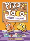 Image for Pizza and Taco: Coolest Club Ever!