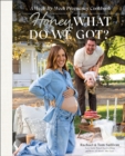 Image for Honey, What Do We Got?
