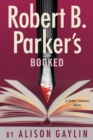 Image for Robert B. Parker&#39;s Booked