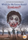 Image for What Do We Know About Zombies?