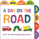 Image for A Day on the Road with The Very Hungry Caterpillar